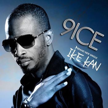 9ice - Ike Kan