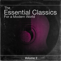 Various Soloists, Various Conductors, Various Orchestras - The Essential Classics For a Modern World, Vol.2