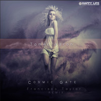 Tomer Aaron - Cosmic Gate (Francisco Taylor Remix)