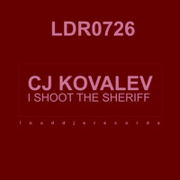 CJ Kovalev - I Shoot the Sheriff