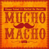Yinon Yahel feat. Meital De Razon - Mucho Macho