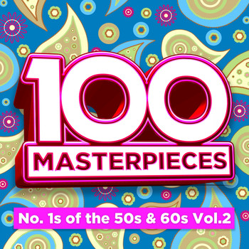 Various Artists - 100 Masterpieces - Number Ones Of The Fifties & Sixties Vol 2