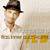 Matthias Stingl - Was immer auch kommt - ILD