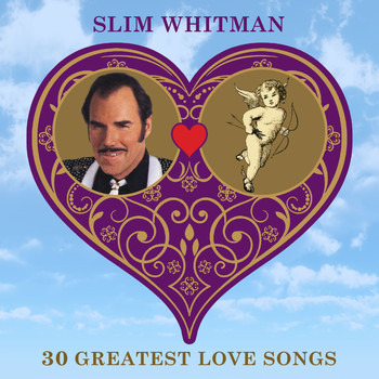 Slim Whitman - 30 Greatest Love Songs