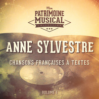 Anne Sylvestre - Chansons françaises à textes : Anne Sylvestre, Vol. 1