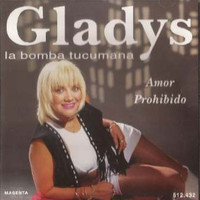 Gladys "La bomba tucumana" - Amor Prohibido
