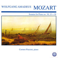 Carmen Piazzini - Mozart: Sonatas for Piano No. 10, 11 + 18