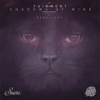 Fairmont - Shadows of Mine EP