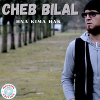 Cheb Bilal - Hna Kima Hak