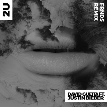 David Guetta - 2U (feat. Justin Bieber) (FRNDS Remix)