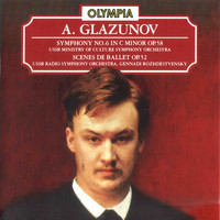 Gennadi Rozhdestvensky - Glazunov: Symphony No. 6, Op. 58 & Scene de Ballet, Op. 52