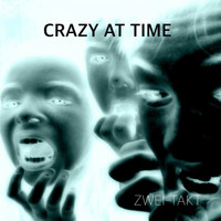 Zwei-Takt - Crazy at Time