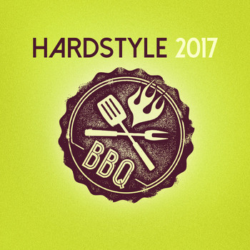 Various Artists - Hardstyle Bbq 2017 (Explicit)