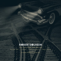 Robert Solheim - Just Cancelled That (Remixes)