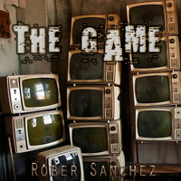 Rober Sanchez - The Game