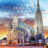 Viktor Dick - Christian Hymns & Chorals, Vol. 4
