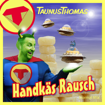 Taunus Thomas - Handkäsrausch (Normal Mix)