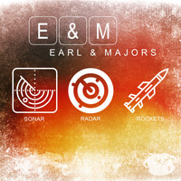 Earl & Majors - Sonar / Radar / Rockets