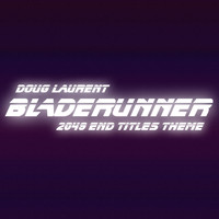 Doug Laurent - Bladerunner