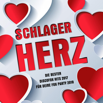 Various Artists - Schlager Herz - Die besten Discofox Hits 2017 für deine Fox Party 2018