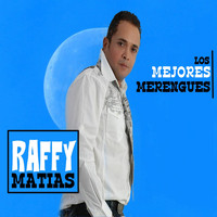 Raffy Matías - Los Mejores Merengues