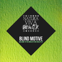 Blind Motive - Welcome to the World of Fake Reality