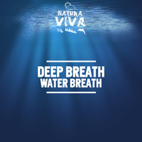 Deep Breath - Water Breath