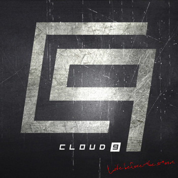 Cloud 9 - Live Before the Storm