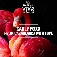 Carly Foxx - From Casablanca With Love