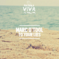 Marc O'Tool - To Your Lies