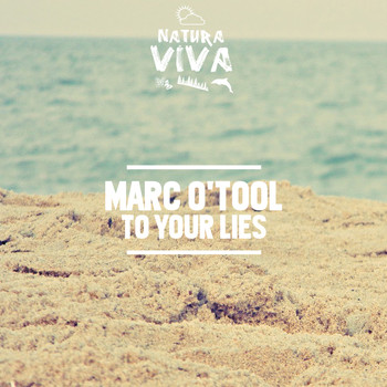 Marc O'Tool - To Your Lies