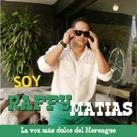 Raffy Matías - Soy Raffy Matias
