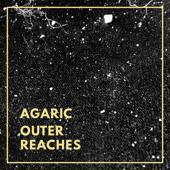 Agaric - Outer Reaches