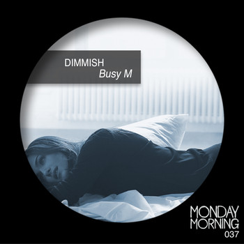 Dimmish - Busy M
