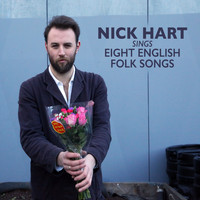 Nick Hart - Nick Hart Sings Eight English Folk Songs