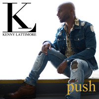 Kenny Lattimore - Push