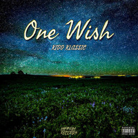 Kidd Klassic - One Wish
