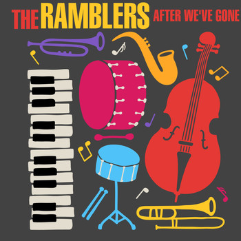 The Ramblers - After We've Gone