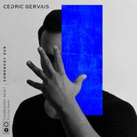 Cedric Gervais - Somebody New (Somebody Dub)