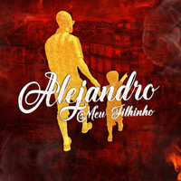 Alejandro - Meu Filhinho
