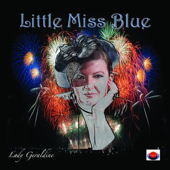 Lady Geraldine - Little Miss Blue