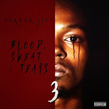 Pakman Jitt - Blood Sweat and Tearz 3