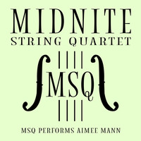 Midnite String Quartet - MSQ Performs Aimee Mann