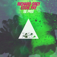 Richard Grey, Eddie Pay - Be Free