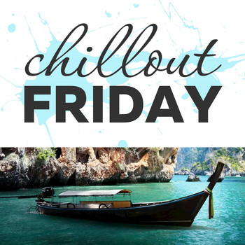 Various Artists - Chillout Friday Top 5 Best of Weeks #1