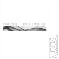 Mark Zowie - Motion & Movement