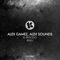 Alex Gamez, Alex Sounds - El Proceso / Buku