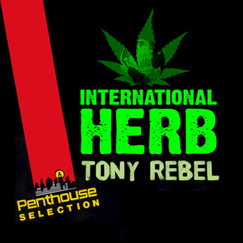 Tony Rebel - International Herb