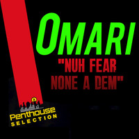 Omari - Nuh Fear None a Dem