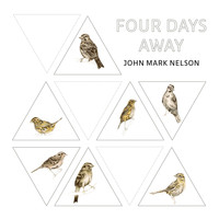 John Mark Nelson - Four Days Away